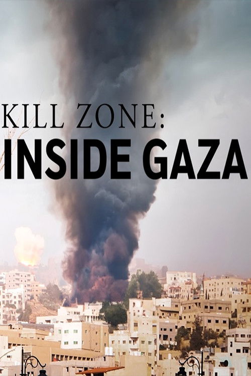 Kill Zone: Inside Gaza (2024) poster