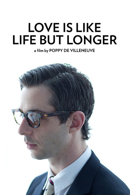 Love is Like Life But Longer (2011) poster