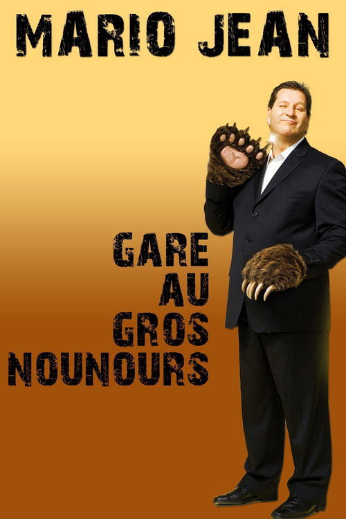 Mario Jean - Gare au gros nounours (2012) poster