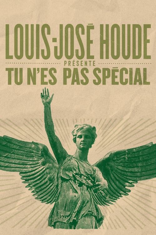 Louis-José Houde : Tu n'es pas spécial (2025) poster