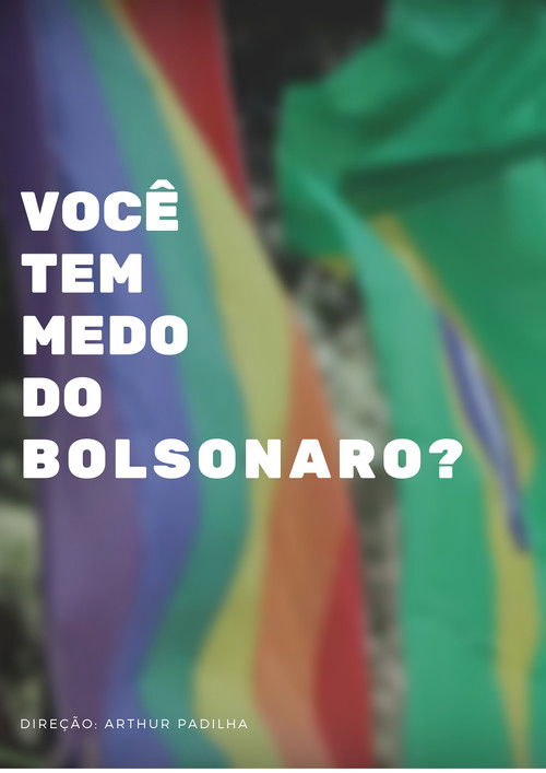 Você tem medo do Bolsonaro? (2018) poster