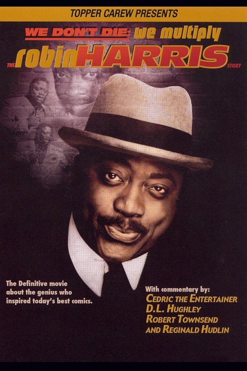 We Don't Die, We Multiply: The Robin Harris Story (2006) poster
