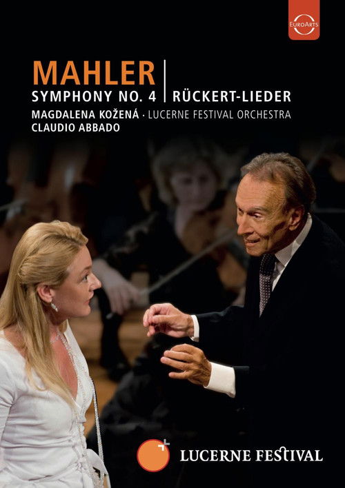 Lucerne Festival 2009 - Abbado conducts Mahler No. 4 Rückert Lieder (2010) poster