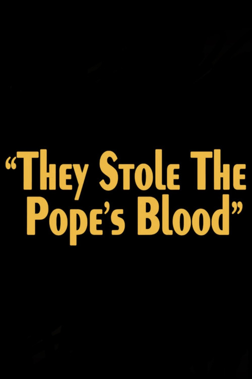 They Stole the Pope's Blood! (2014) poster