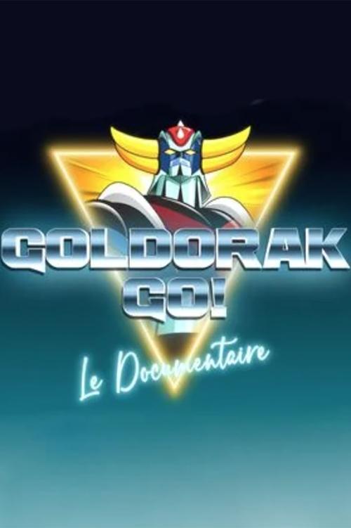 Goldorak Go ! Le Documentaire (2023) poster