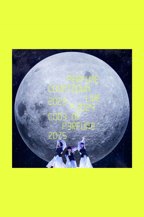 Perfume Countdown Live 2023→2024 “COD3 OF P3RFUM3” ZOZ5 (2024) poster
