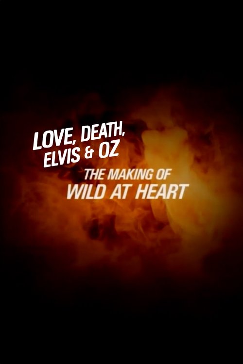 Love, Death, Elvis & Oz: The Making of Wild at Heart (2004) poster