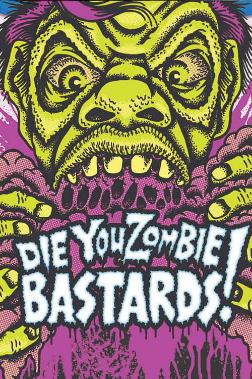 Die You Zombie Bastards! (2005) poster