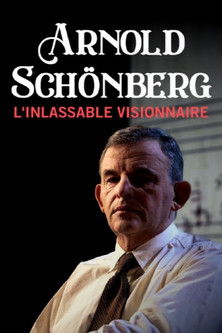 Arnold Schönberg - Der rastlose Visionär (2024) poster