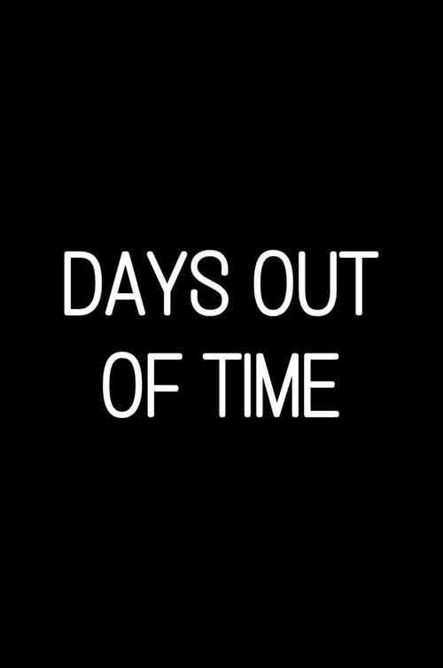 Days Out of Time (2007) poster