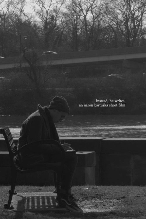 instead, he writes. (2018) poster