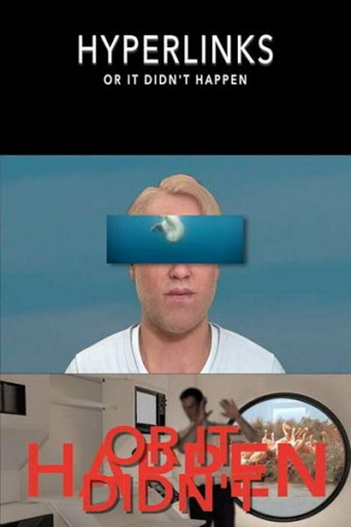 Hyperlinks or It Didn't Happen (2014) poster