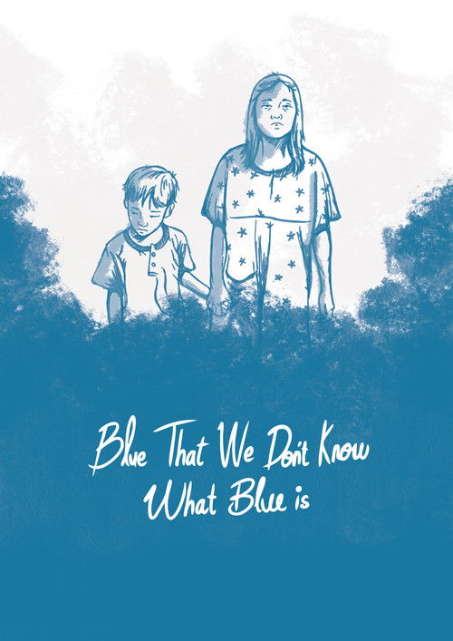 Blue, That We Don't Know What Blue Is poster
