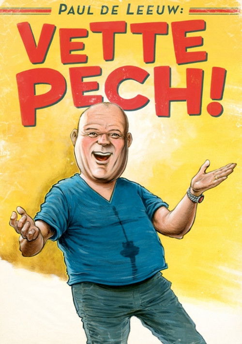 Paul de Leeuw: Vette Pech poster