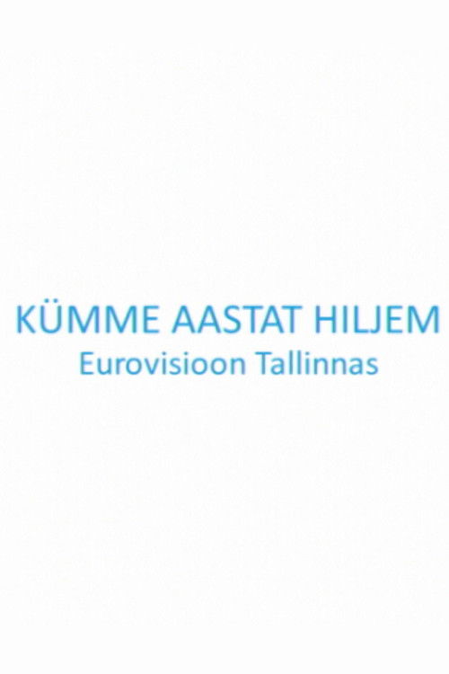 Kümme aastat hiljem. Eurovisioon Tallinnas (2012) poster