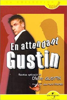 Didier Gustin : En Attendant Gustin (2001) poster