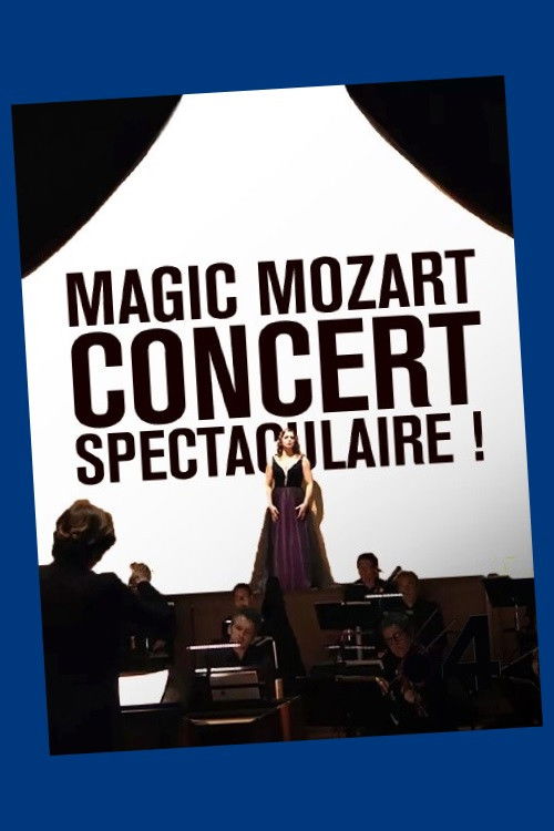 Magic Mozart... Concert spectaculaire ! (2022) poster