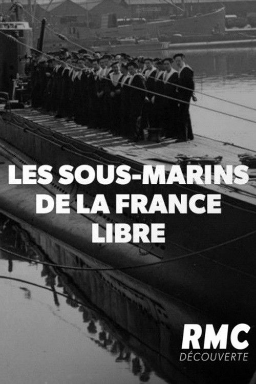 Les Sous-marins de la France Libre (2019) poster