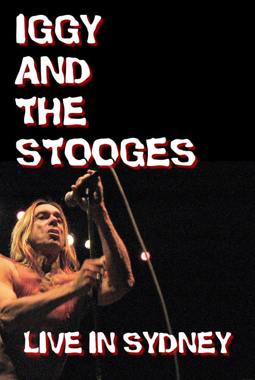Iggy and The Stooges: Live in Sydney (2017) poster