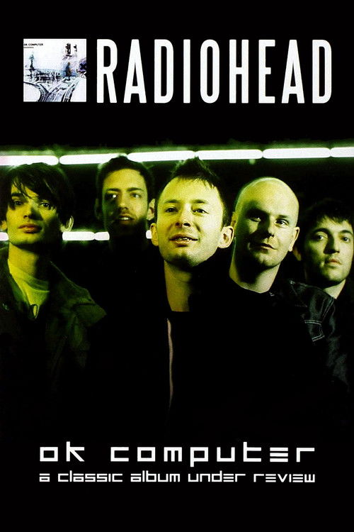 Radiohead | OK Computer: A Classic Album Under Review (2006) poster