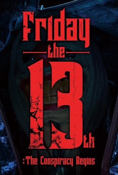 Friday the 13th : The Conspiracy Begins (2019) poster