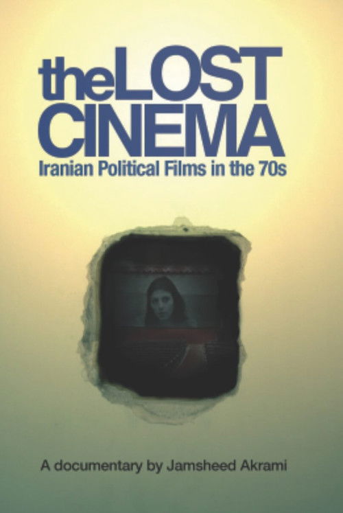 The Lost Cinema: Iranian Political Films in the 70s (2007) poster