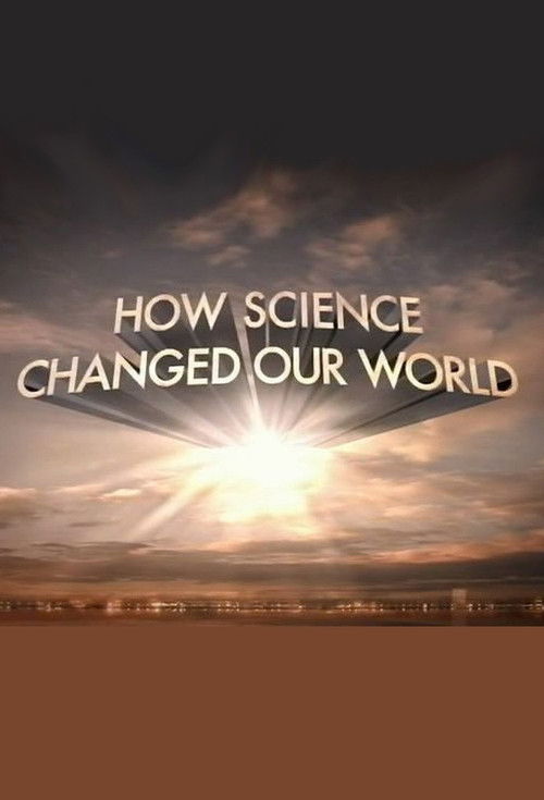 How Science Changed Our World (2010) poster