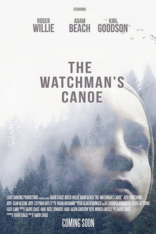 The Watchman's Canoe (2017) poster