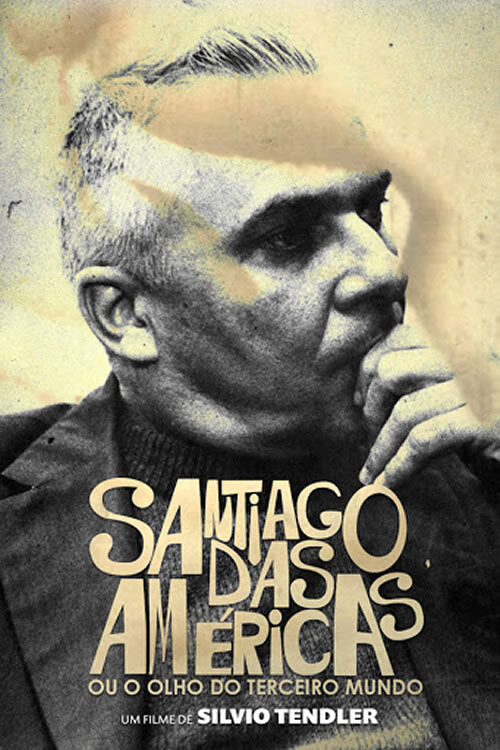 Santiago das Américas ou o Olho do Terceiro Mundo (2019) poster