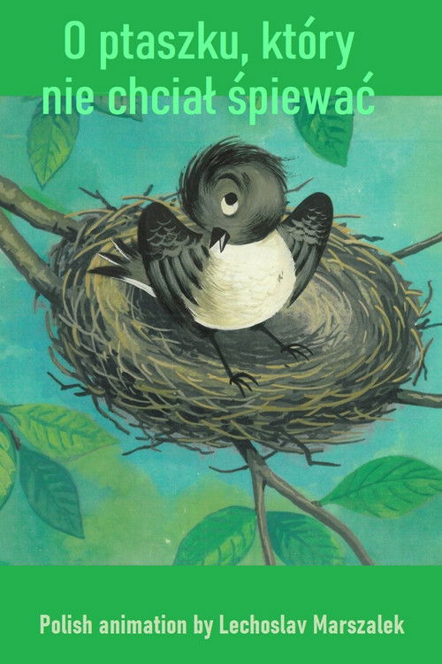 O ptaszku, który nie chciał śpiewać (1957) poster