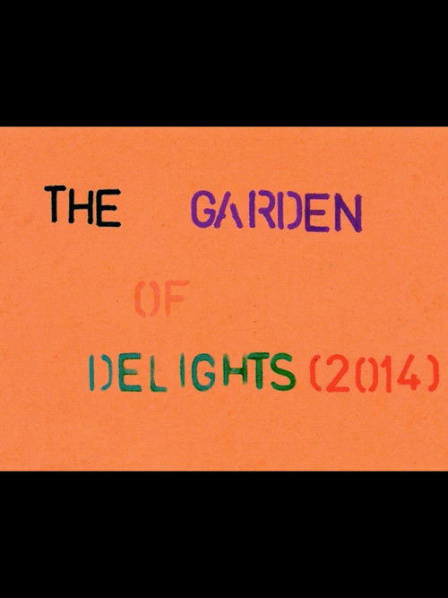 The Garden of Delights (2014) poster