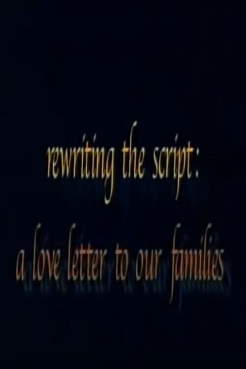 Rewriting the Script: A Love Letter to our Families (2001) poster