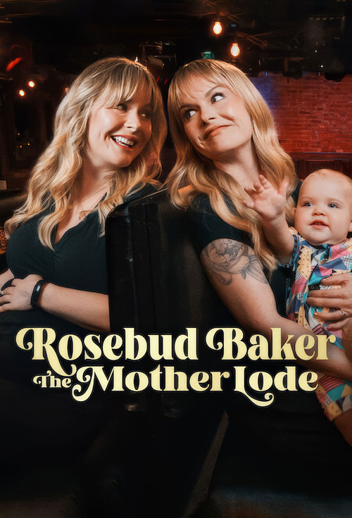 Rosebud Baker: The Mother Lode (2025) poster
