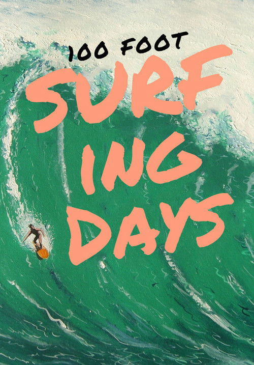 100 Foot Surfing Days (2018) poster