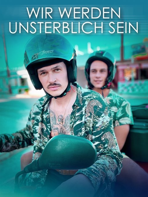 Wir werden unsterblich sein (2023) poster