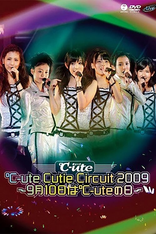 ℃-ute 2009 Cutie Circuit ~9gatsu 10ka wa ℃-ute no Hi~ (2009) poster