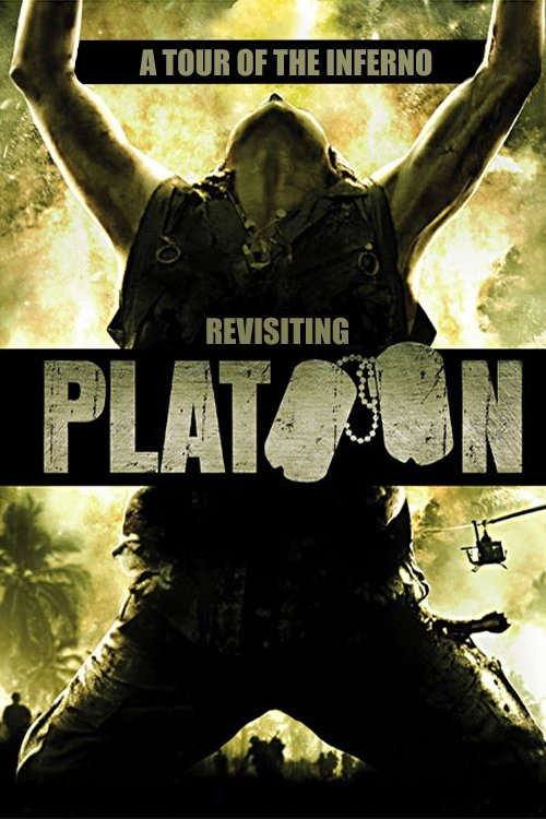 A Tour of the Inferno: Revisiting 'Platoon' (2001) poster