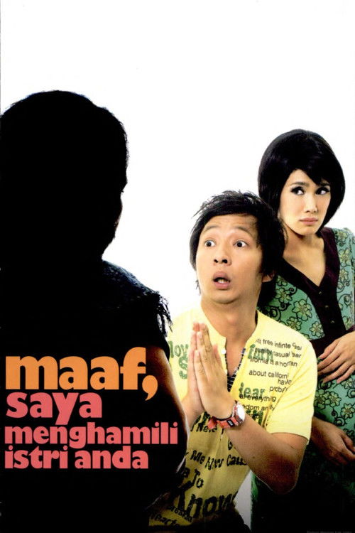 Maaf, Saya Menghamili Istri Anda (2007) poster