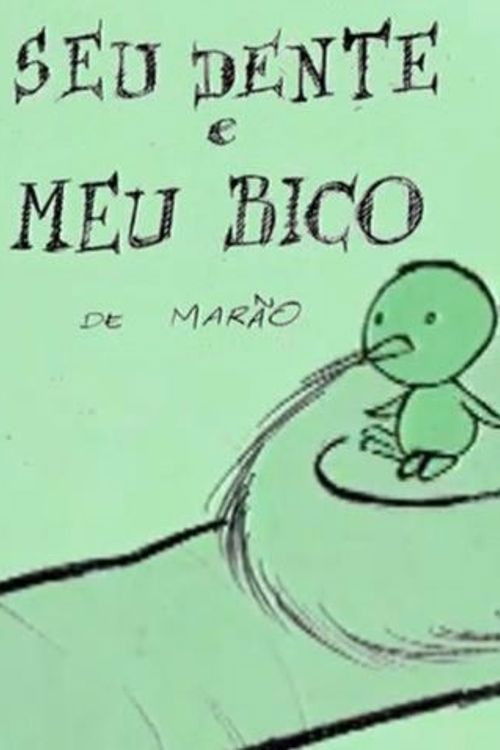 Seu Dente e Meu Bico (2006) poster