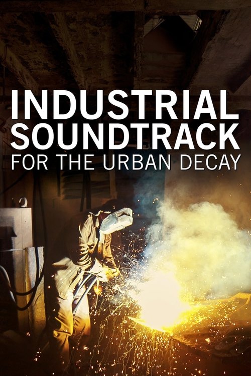 Industrial Soundtrack for the Urban Decay (2015) poster
