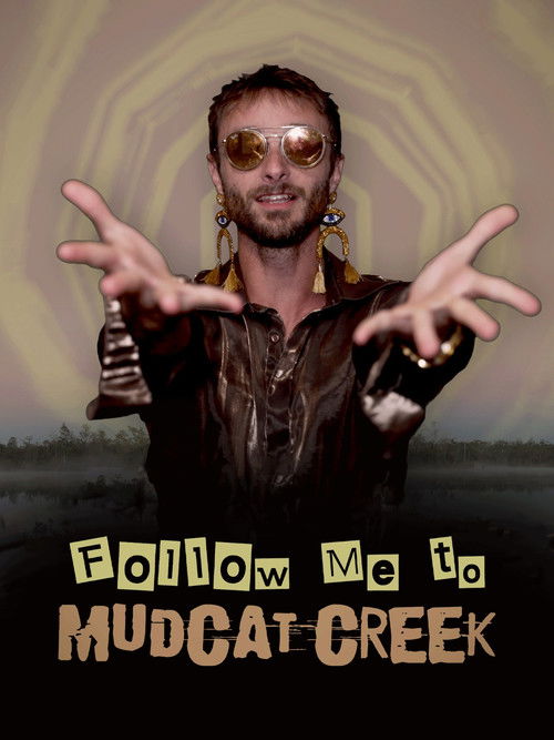 Follow Me to Mudcat Creek (2022) poster