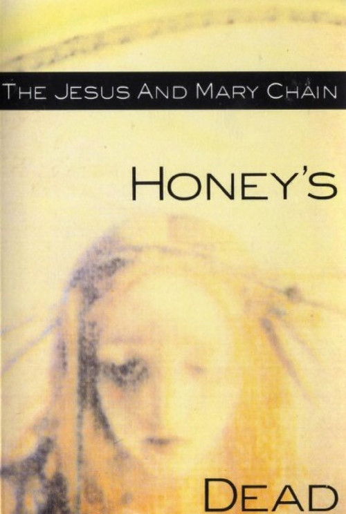 The Jesus and Mary Chain: Honey's Dead (2011) poster