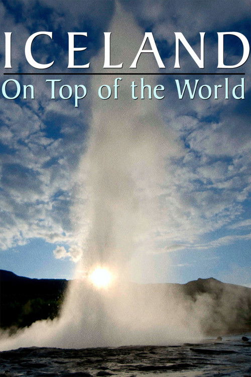 Iceland: On Top of the World (2017) poster
