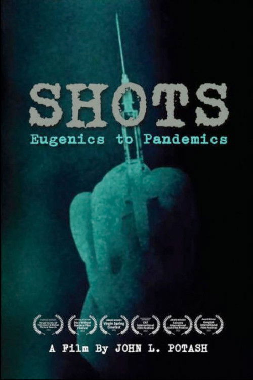 Shots: Eugenics to Pandemics (2022) poster