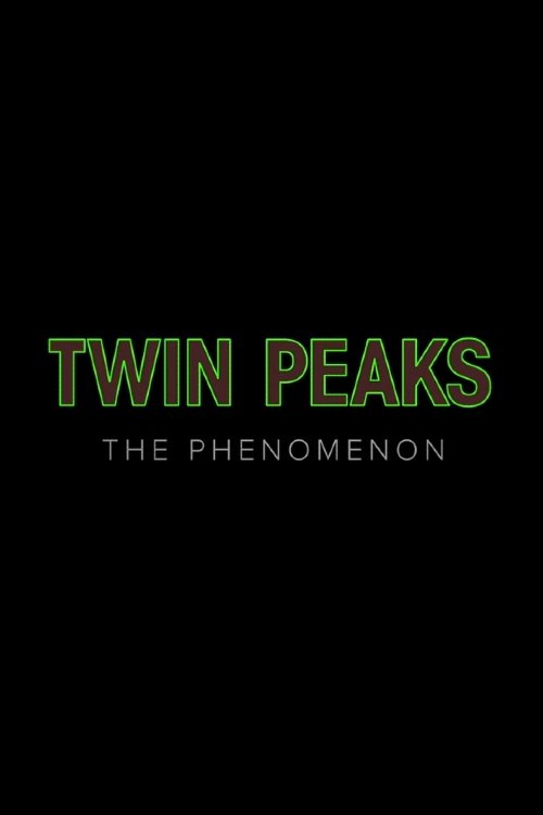 Twin Peaks: The Phenomenon (2017) poster