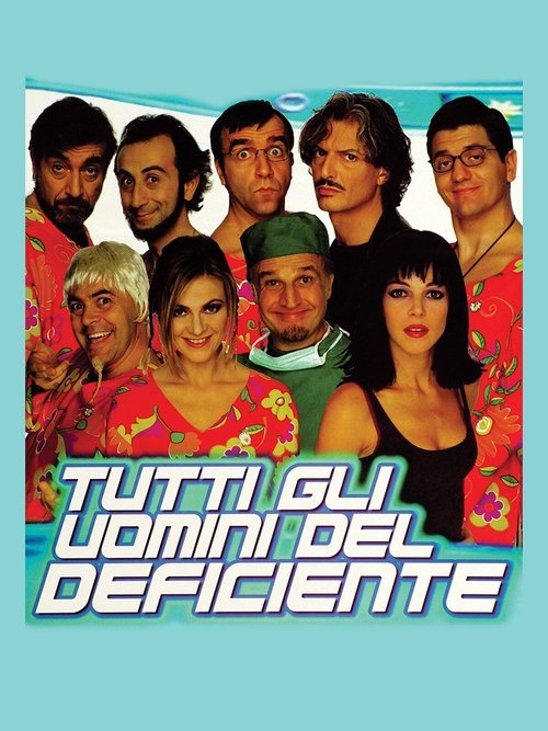 Tutti gli uomini del deficiente (1999) poster