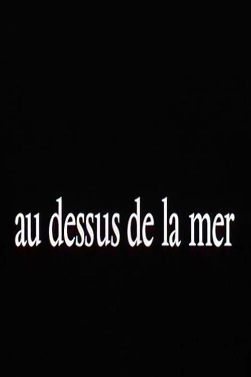 Au-dessus de la mer (1999) poster