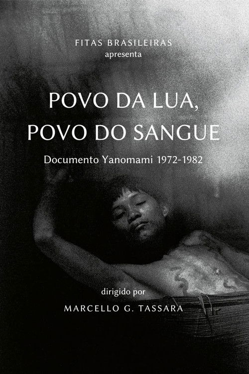 People of Moon, People of Blood: Yanomami document 1972-1982 (1985) poster