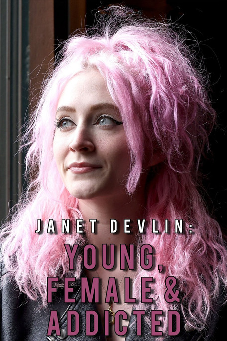 Janet Devlin: Young, Female & Addicted (2023) poster