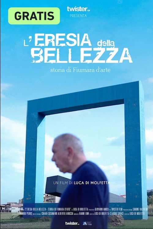 L'eresia della Bellezza - storia di Fiumara d'arte poster